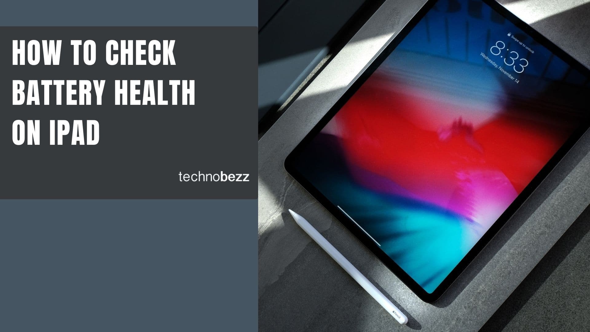 How to Check Battery Health on Your iPad