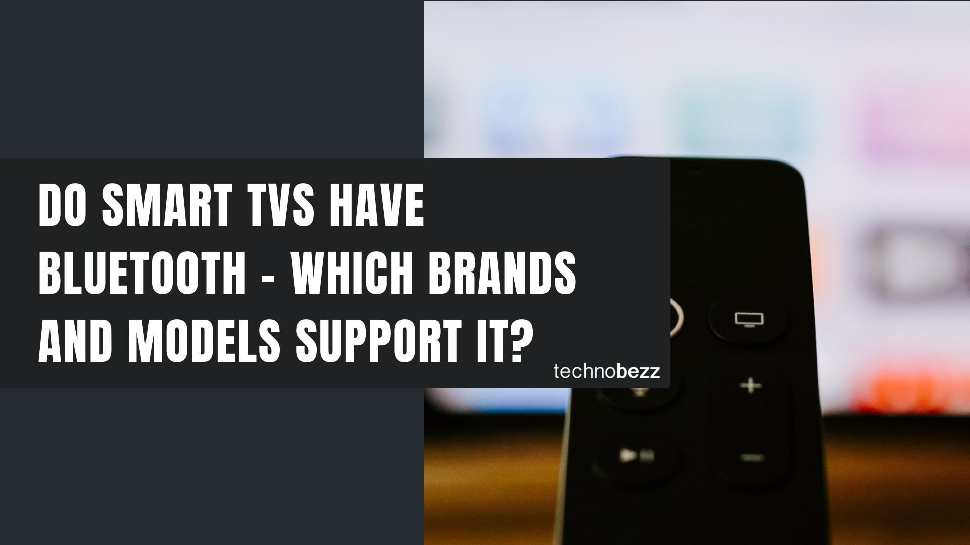 Do Smart TVs Have Bluetooth and Which Brands Support It