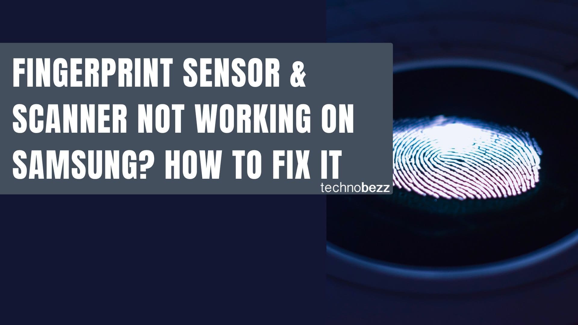 Fix Samsung Fingerprint Scanner Not Working Issues