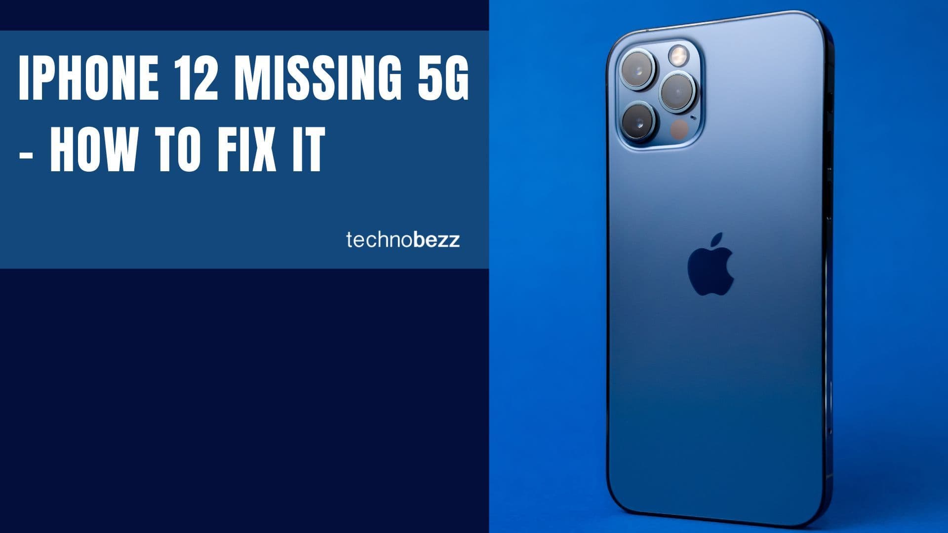 iPhone 12 missing 5G – How to fix it
