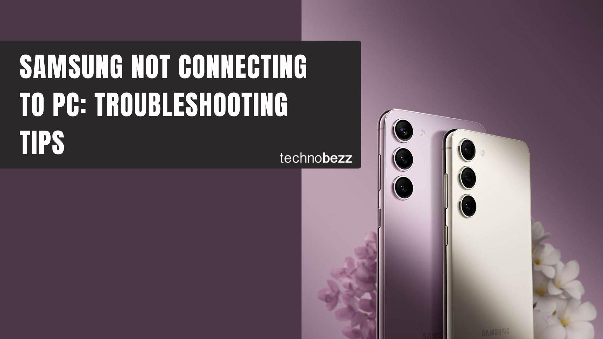 Samsung Galaxy Not Connecting to PC? Here’s the Fix