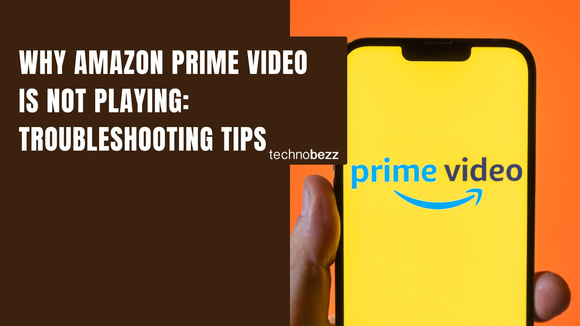 Why Amazon Prime Video Is Not Playing and How To Fix It