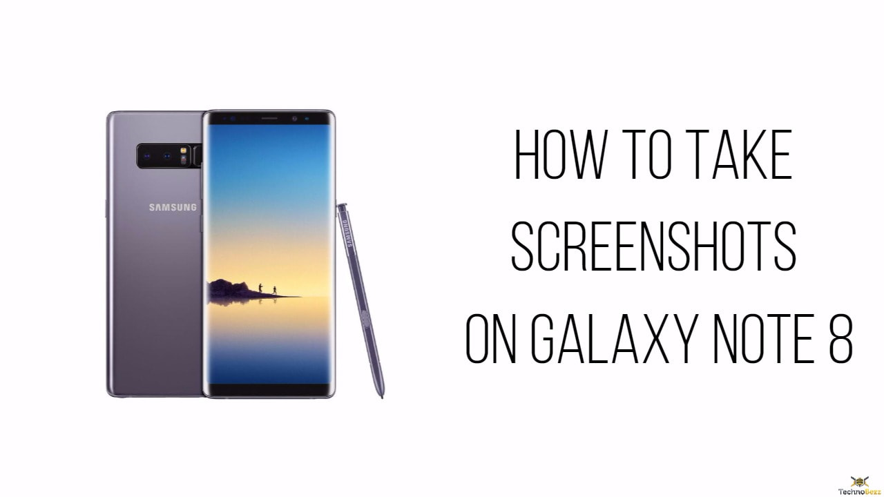 How to Take Screenshots on Galaxy Note 8